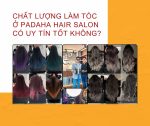 Chất Lượng Dịch Vụ Làm Tóc Tại Padaha Hair Salon 34