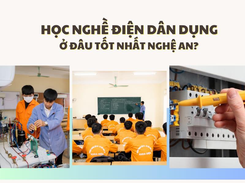 Học Nghề Điện Dân Dụng Ở Đâu Tốt Nhất Nghệ An? 8 nghề điện dân dụng