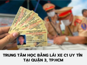 Trường Dạy Học Thi Bằng Lái Xe C1 Uy Tín Tại Quận 3, TP.HCM 6