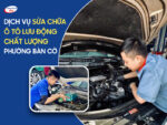 Dịch Vụ Sửa Chữa Ô Tô Lưu Động Nhanh Chóng Tại Phường Bàn Cờ 1